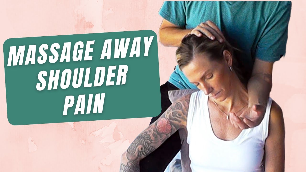 How to Massage for Shoulder Pain | Deep Tissue, Mobilize & Stretch