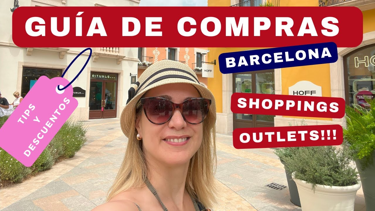#OUTLETS Y #SHOPPINGS EN #BARCELONA - DESCUENTOS, TIPS Y CÓMO LLEGAR! 🛍️🛒💶💳💷🤑