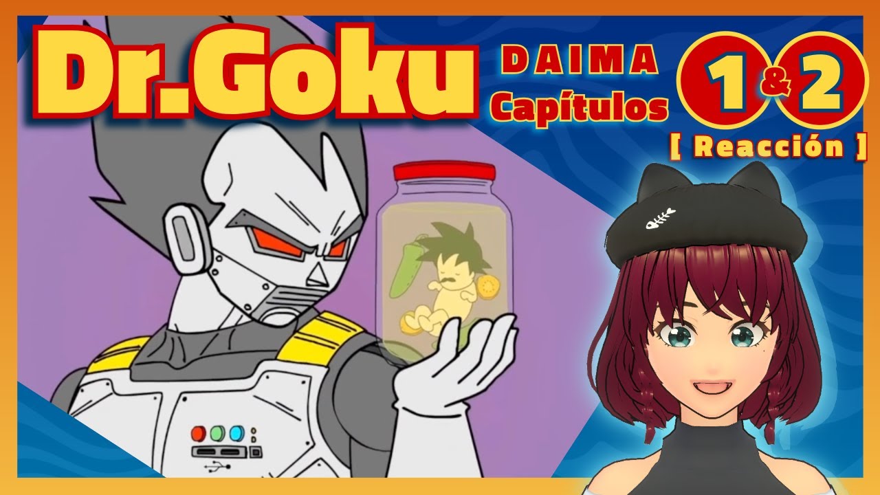 DOCTOR GOKU DAIMA - CAPITULO 1 & 2 (Reacción)