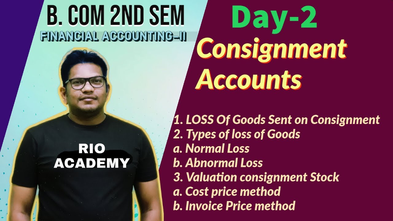 Consignment Accounting | Consignment Account B.Com 1st Year |  Ca Foundation | day -2