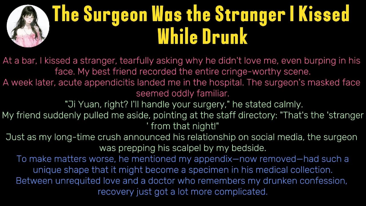 The Surgeon Was the Stranger I Kissed While Drunk