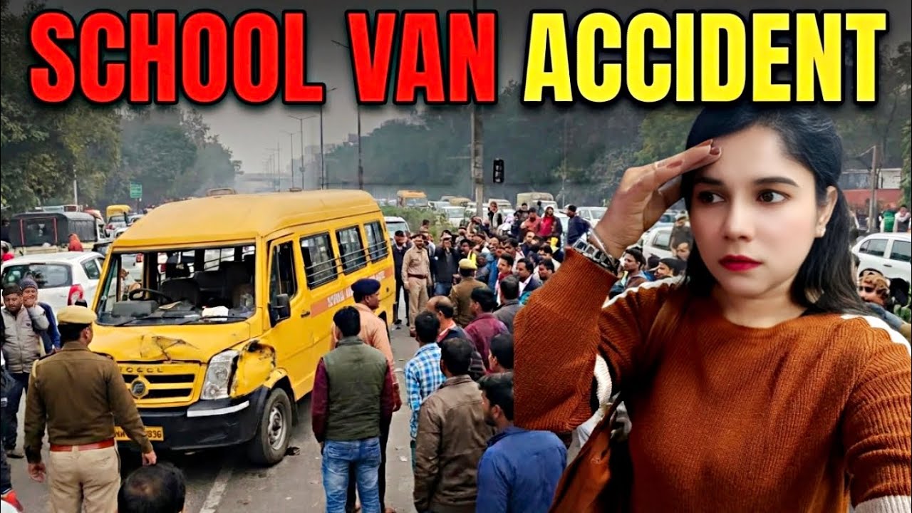 स्कूल बस की भीषण टक्कर School van accident #dailyvlog #day30 