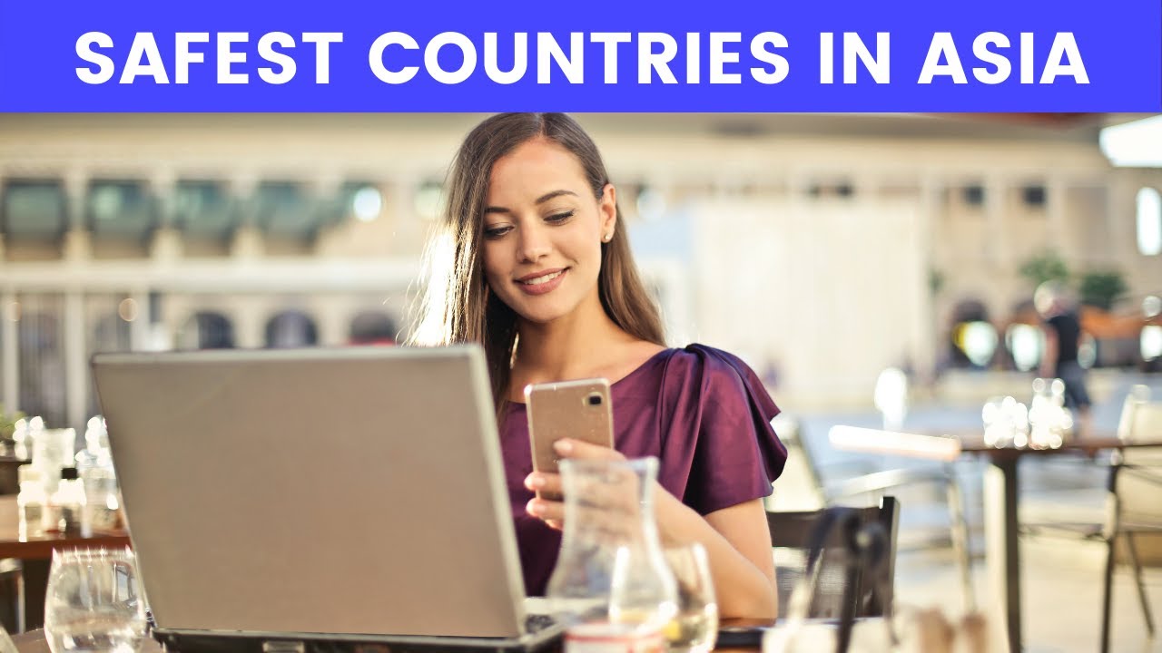 Top 10 Safest Asian Countries To Visit For Tourists
