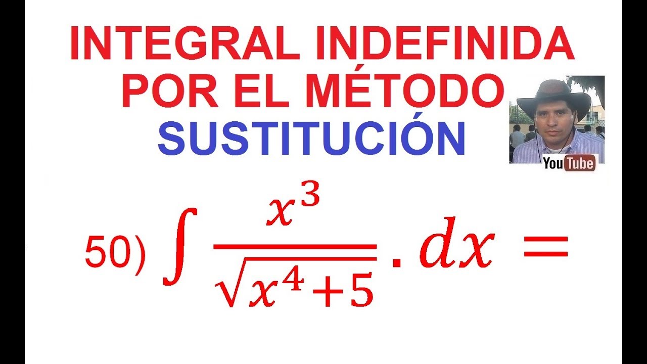 50. Integral indefinida por el método de Sustitución (Cambio Variable). Expresión con raíz cuadrada.