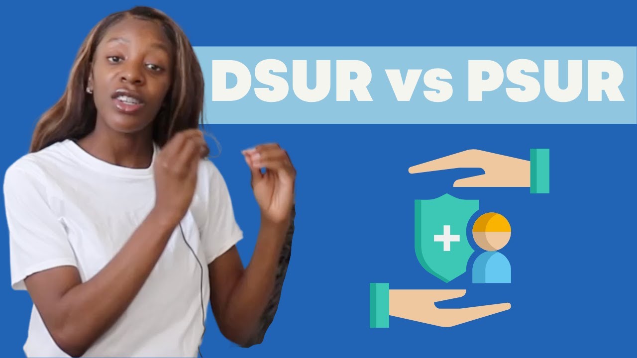 Development Safety Update Report (DSUR) vs Periodic Safety Update Report (PSUR) | Pharmacovigilance