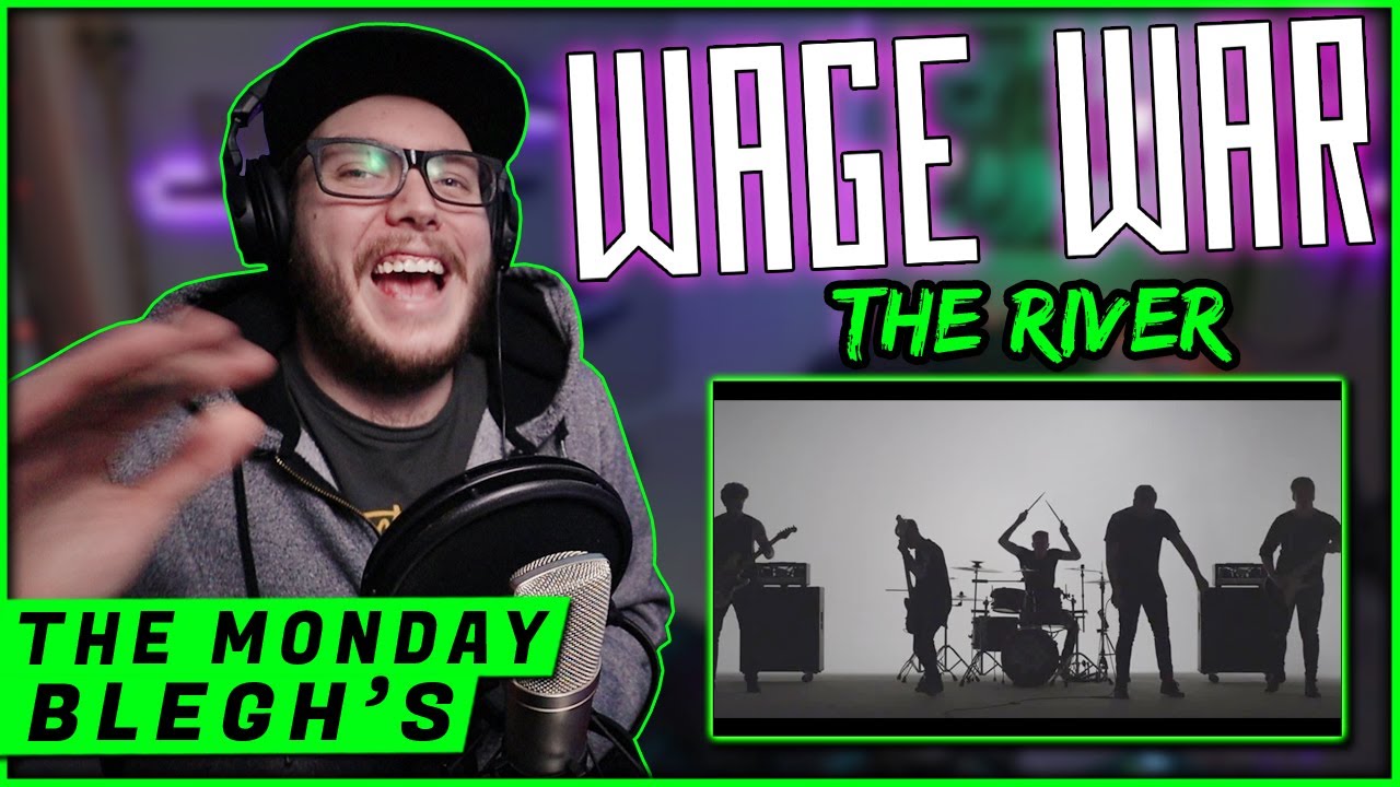 THE MONDAY BLEGH'S | WAGE WAR - 