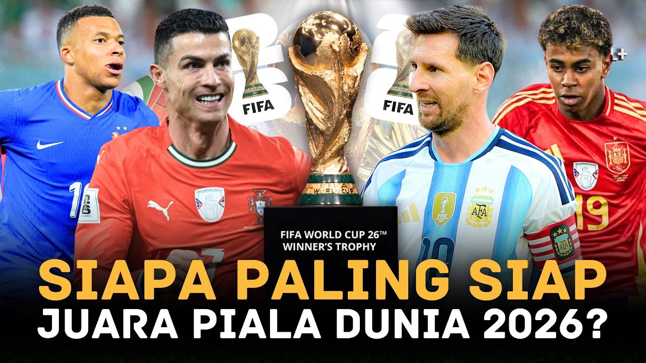 EMPAT FAVORIT PIALA DUNIA 2026: Punya Jalur Paling Realistis Memenangkan Trofi Piala Dunia 2026  