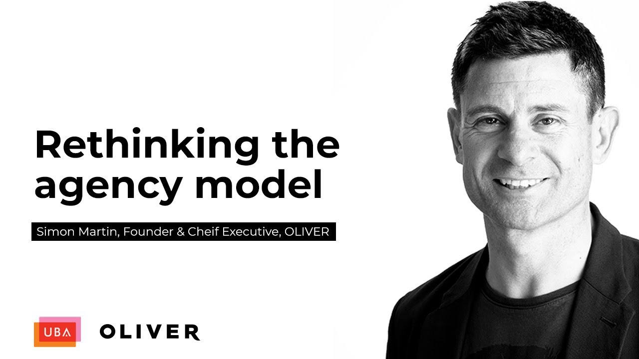 UBA Trends - Rethinking the agency model w/ Simon Martin