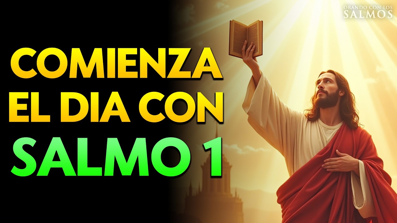 ORACIÓN DE LA MAÑANA con el SALMO 1 | Oración Poderosa de BENDICIÓN Y PROSPERIDAD DIVINA