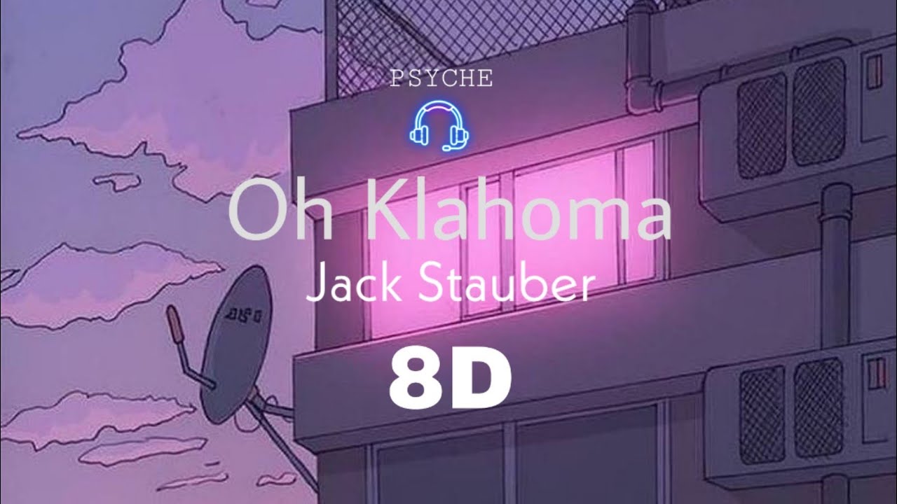 Jack Stauber - Oh Klahoma | 8D Audio [Use Headphones 🎧]  (Lyrics in the description)