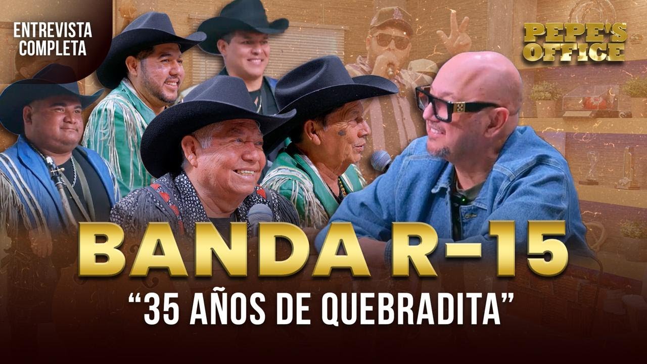 Banda R-15 : 35 años de Quebradita | Pepe's Office