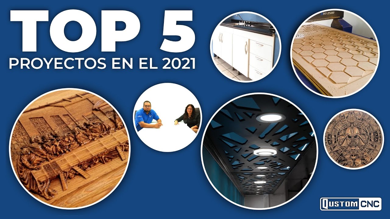 TOP 5 PROYECTOS DEL 2021 | QUSTOM CNC