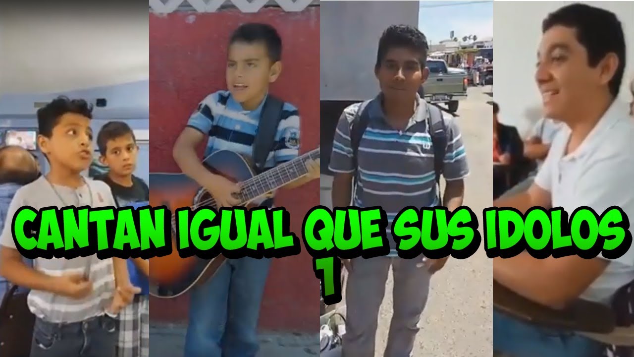 CANTAN IGUALITO QUE SUS ÍDOLOS 1