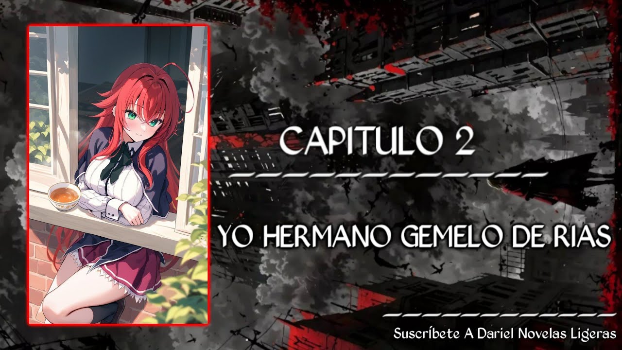 Yo Gemelo De Rias y Odin Padre de todos Me quiere Destruir por No recusitar asu Mujer Capitulo 2