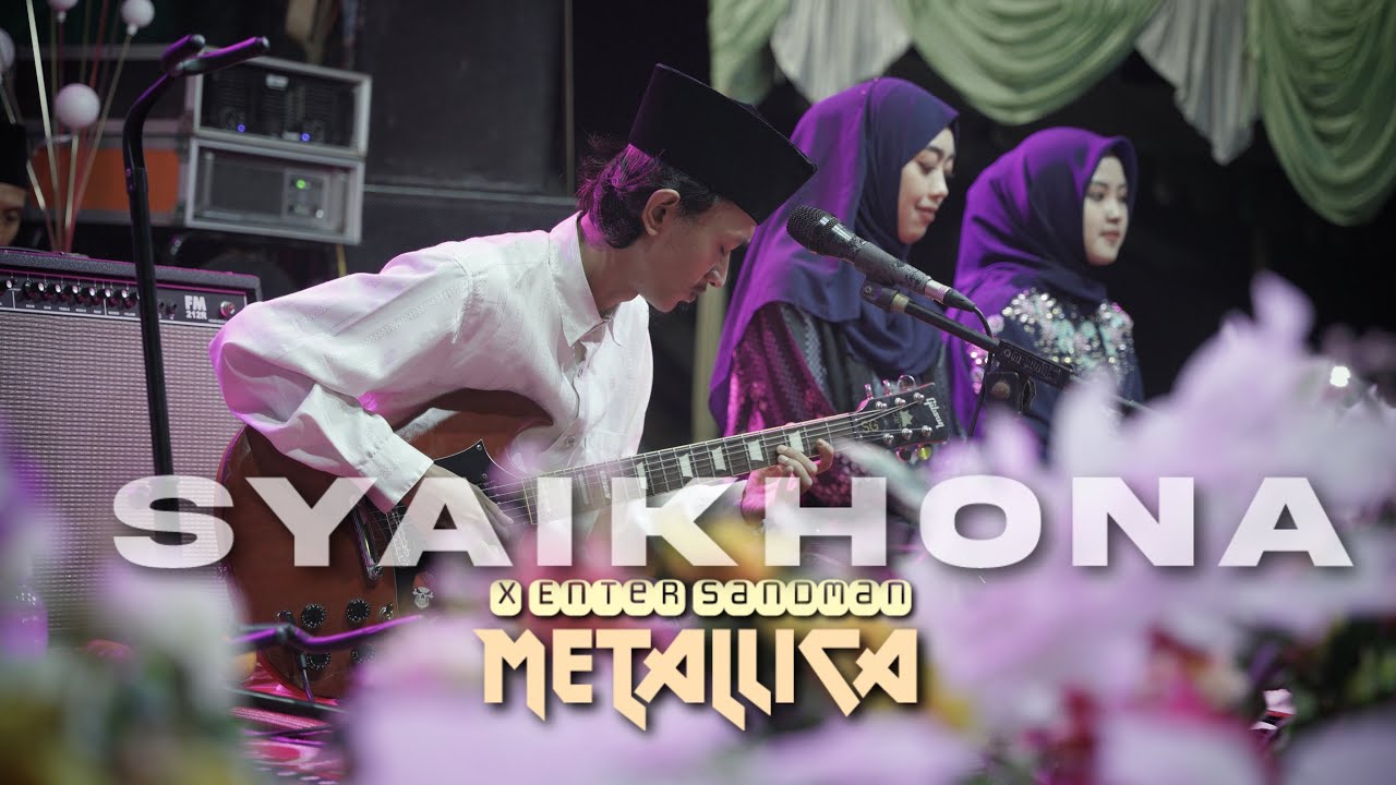 Syaikhona X Enter Sandman (Metallica) - Hasyimi