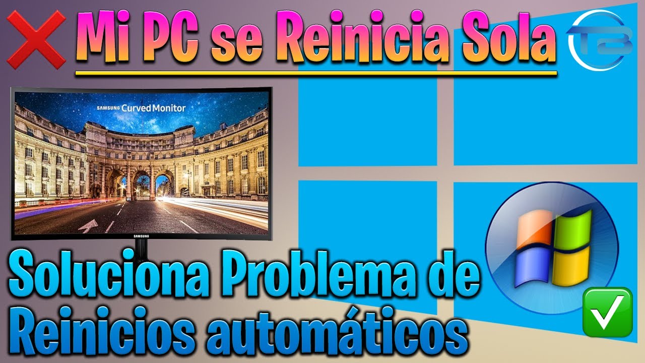 MI PC SE REINICIA SOLA (2021) 💻 Como Solucionar el Reinicio automático del sistema en Windows 10.