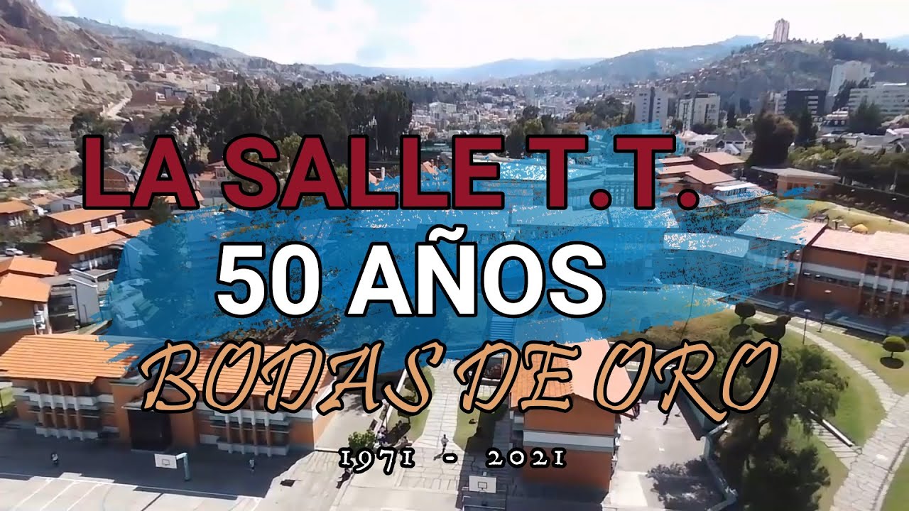 LA SALLE LA PAZ CONVENIO | BODAS DE ORO 1971-2021 | LA PAZ - BOLIVIA