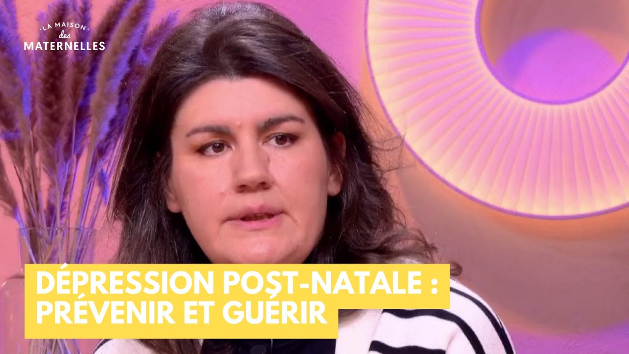 Dépression post-natale : prévenir et guérir - La Maison des maternelles #LMDM