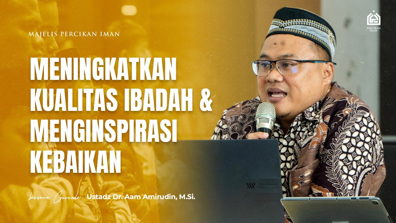 Meningkatkan Kualitas Ibadan & Menginspirasi Kebaikan | Ahad, 8 Februari 2026 [MPI Arjasari]
