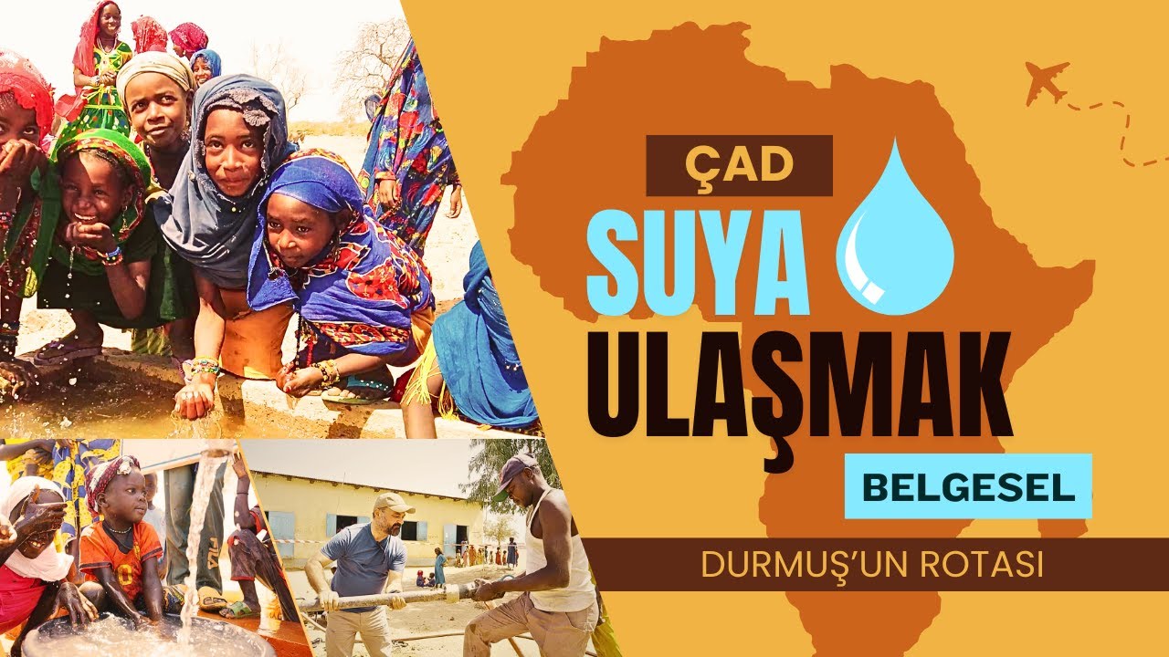 Afrika'da &Ccedil;ad'da Suya Ulaşmak / Belgesel 4K / Durmuş'un Rotası