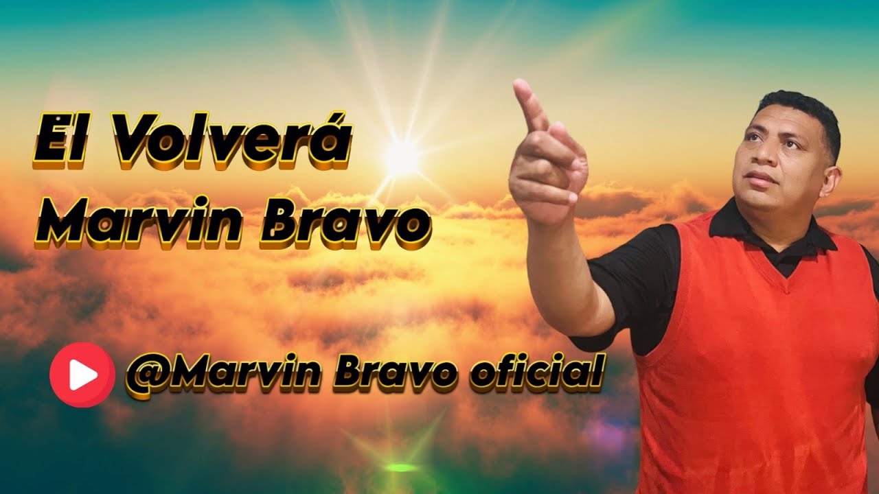 MARVIN BRAVO - EL VOLVERÁ (VIDEO OFICIAL)