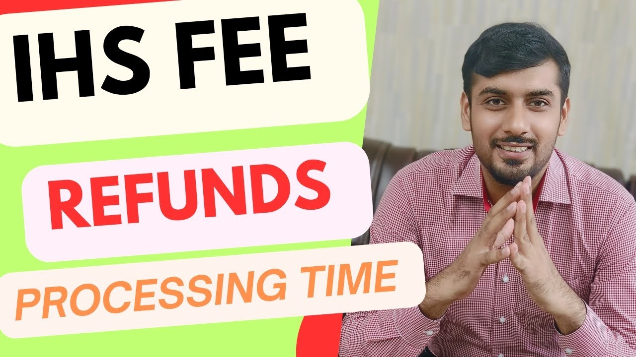 IHS Fee for UK Refunds and Processing Time