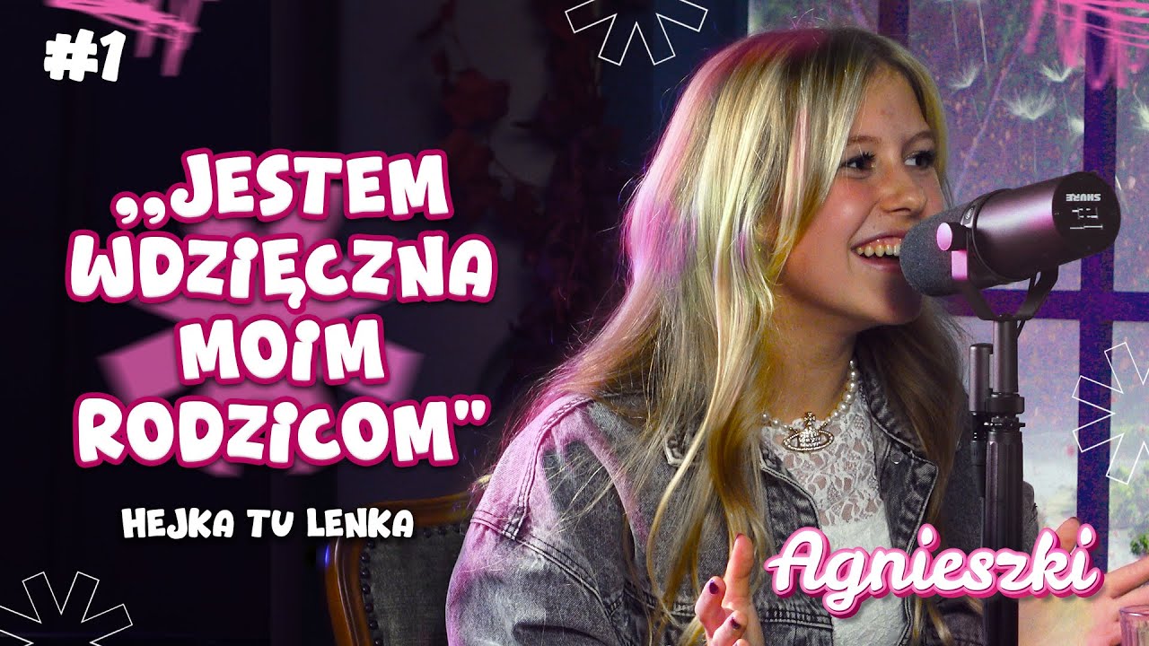 Hejka tu Lenka: Jestem wdzięczna moim rodzicom