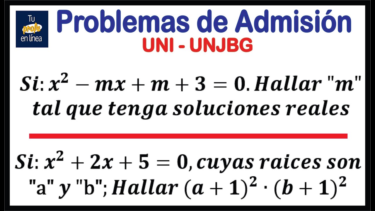 ECUACIONES : Problemas de Examen de Admisión UNI - UNJBG