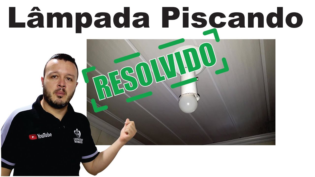 Lâmpada Piscando mais um Problema Resolvido nos Serviços do Dia a Dia