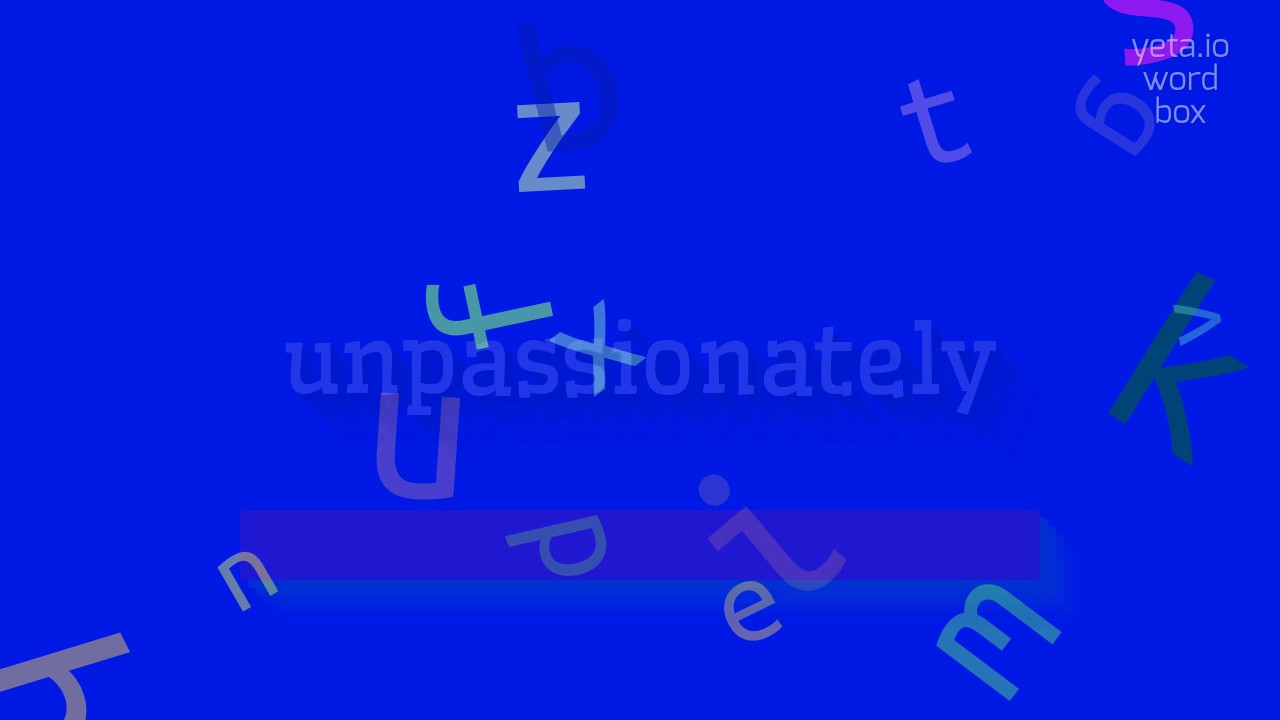 КАК СКАЗАТЬ БЕССТРАСТНО?  #бесстрастно (HOW TO SAY UNPASSIONATELY? #unpassionately)