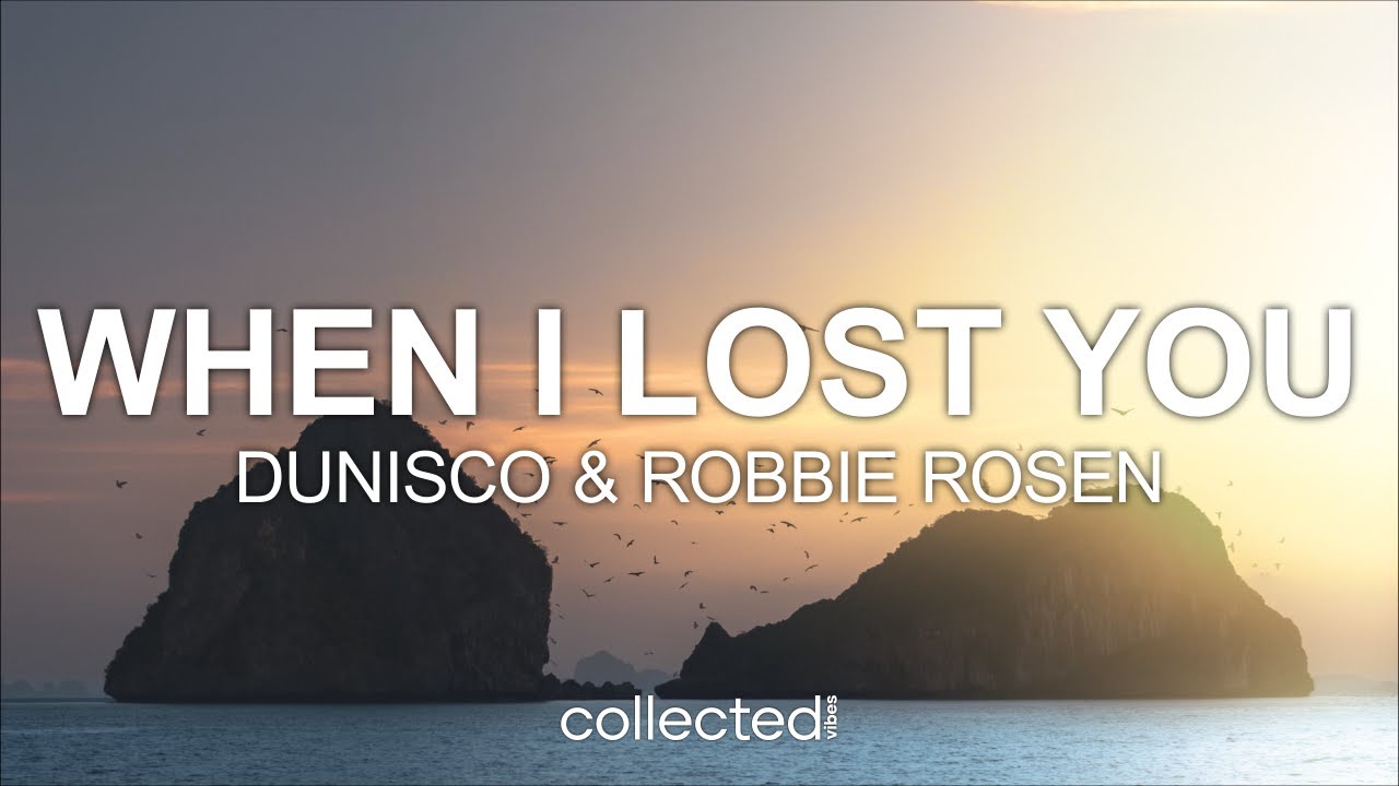 Dunisco & Robbie Rosen - When I Lost You
