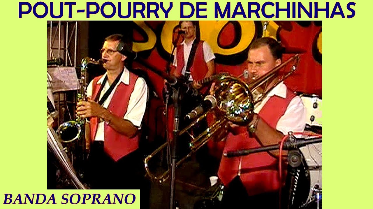 POUT-POURRI DE MARCHINHAS-BANDA SOPRANO