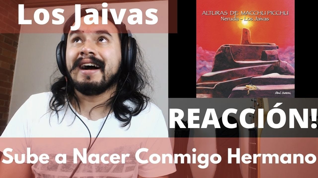 Músico Profesional REACCIONA a Los Jaivas - Sube a Nacer Conmigo Hermano