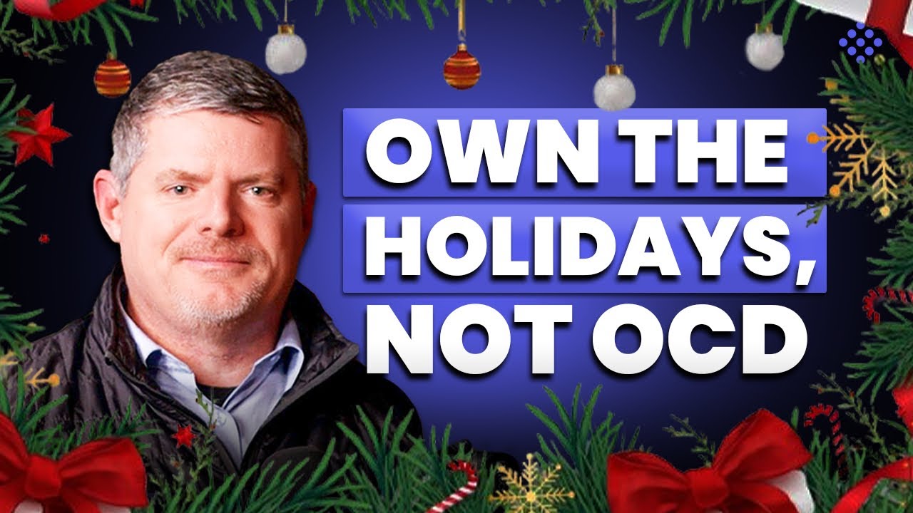 Your Guide To OCD-Proofing The Holidays (Yes, It’s Possible)