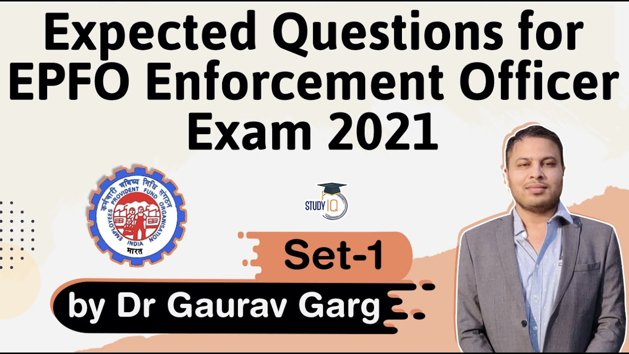 EPFO 2021 Exam - Expected Questions Set 1 by Dr Gaurav Garg for EPFO Enforcement Officer 2021
