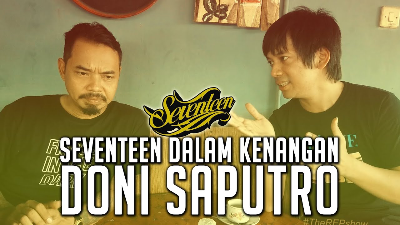Seventeen Dalam Kenangan Doni Saputro..