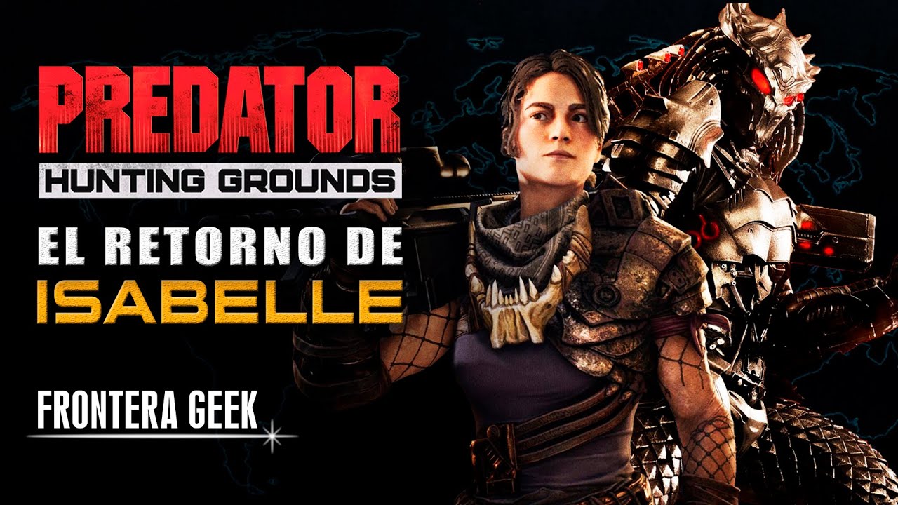 PREDATORS ➡ Retorno de ISABELLE, El MATA DEPREDADORES - Historia Predator Hunting Grounds | Audios