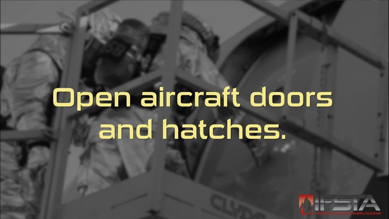 Aircraft Rescue Fire Fighting - Open Aircraft Doors and Hatches