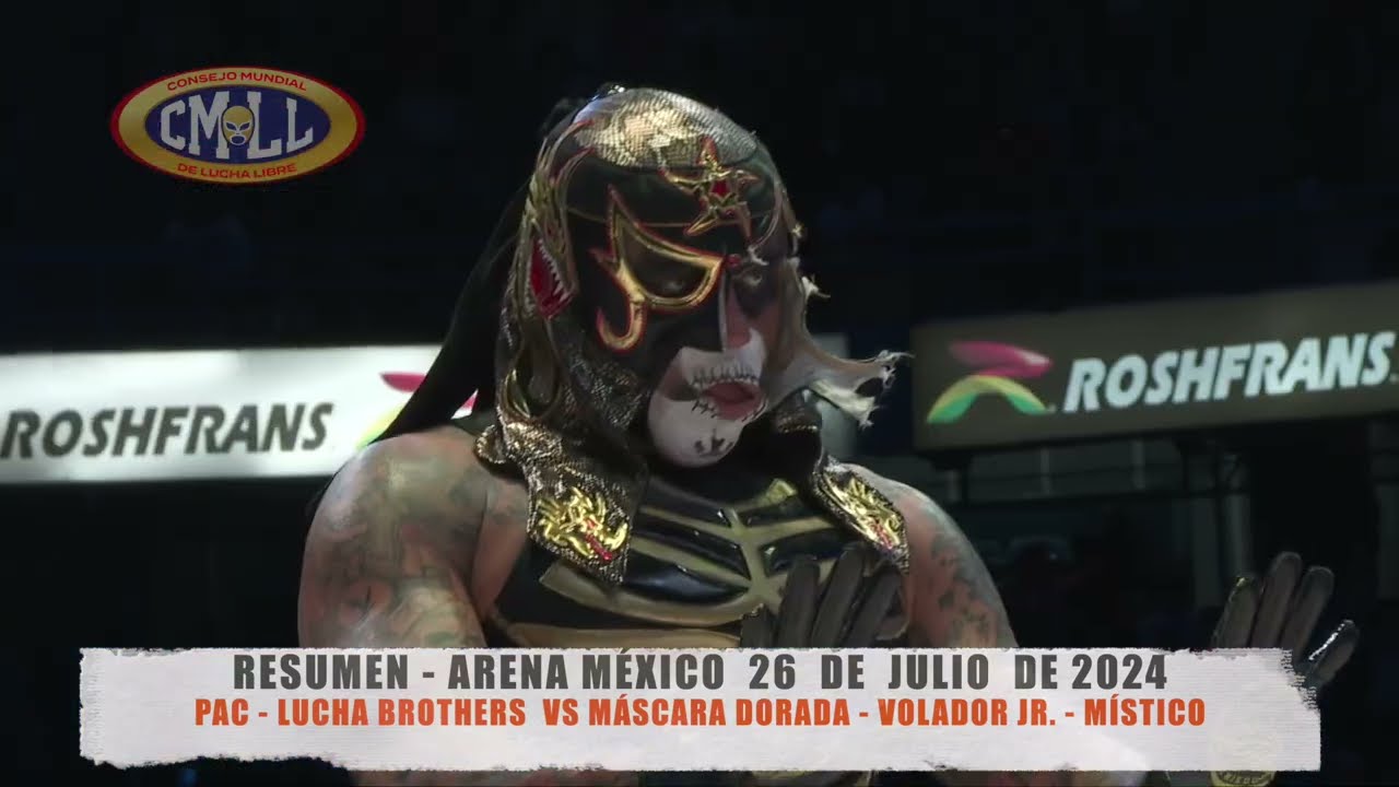 CMLL - PAC - LUCHA BROTHERS  VS MÁSCARA DORADA - VOLADOR JR. - MÍSTICO / ARENA MÉXICO / 26-07-24