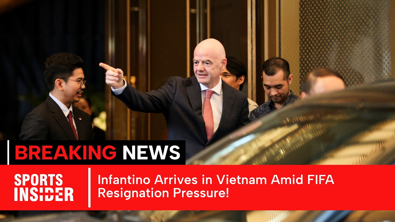 FIFA Chief Infantino Arrives in Hanoi as FIFA Chief Faces Pressure to Resign | Sports Insider | AD1Z