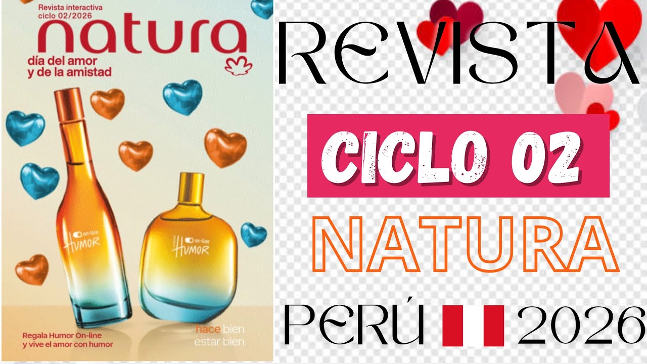 Catálogo CIclo 02 Natura 💕 2026 Perú ✨ Día del amor y amistad ☀️✨🤍