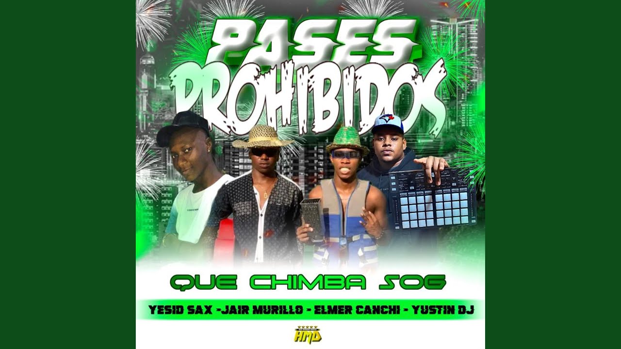 Pases Prohibidos - Que Chimba Sog