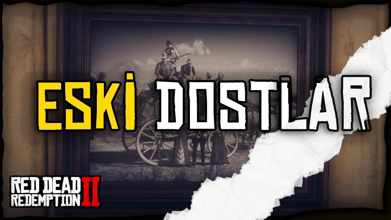 GERİYE KALAN ESKİ DOSTLARIMIZI BULUYORUZ | RED DEAD REDEMPTİON 2