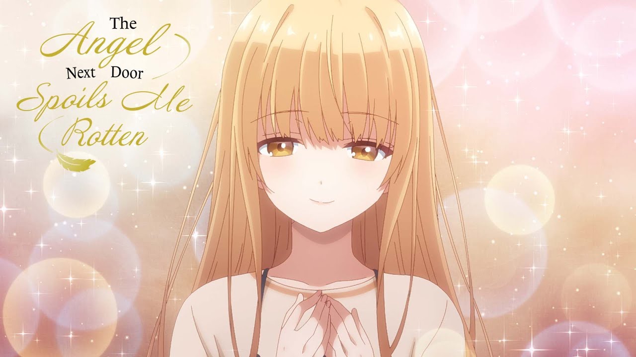 The Angel Next Door Spoils Me Rotten - Opening | GIFT