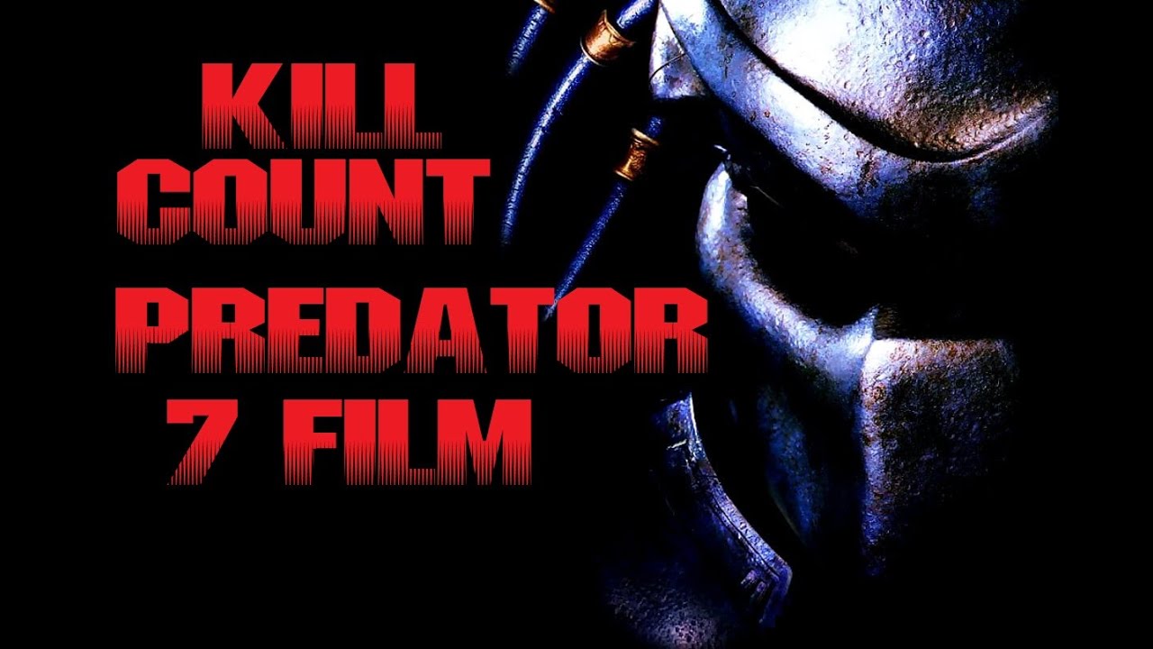 PREDATOR 7 FILM KILL COUNT (12 PREDATORS)
