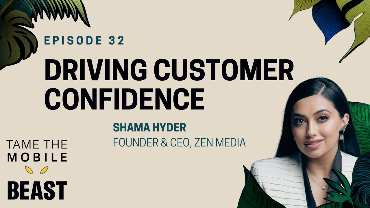Shama Hyder and Zen Media on Driving Customer Confidence