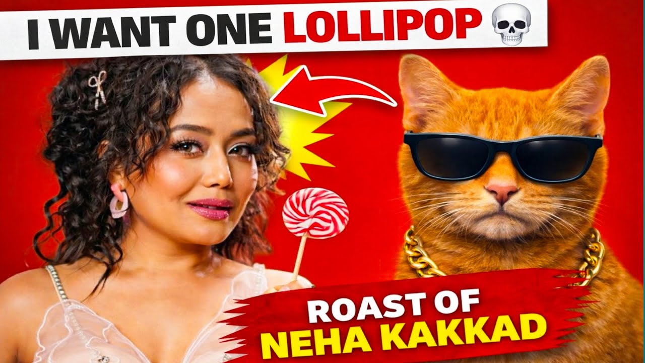 ROAST OF: NEHA KAKKAR LOLLIPOP SONG 💀