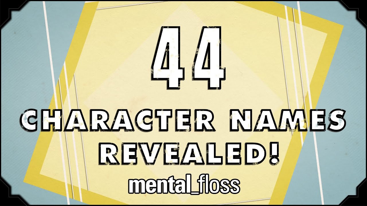 Раскрыто 44 имени вымышленных персонажей! &mdash; mental_floss на YouTube (серия 19) | Mental Floss
