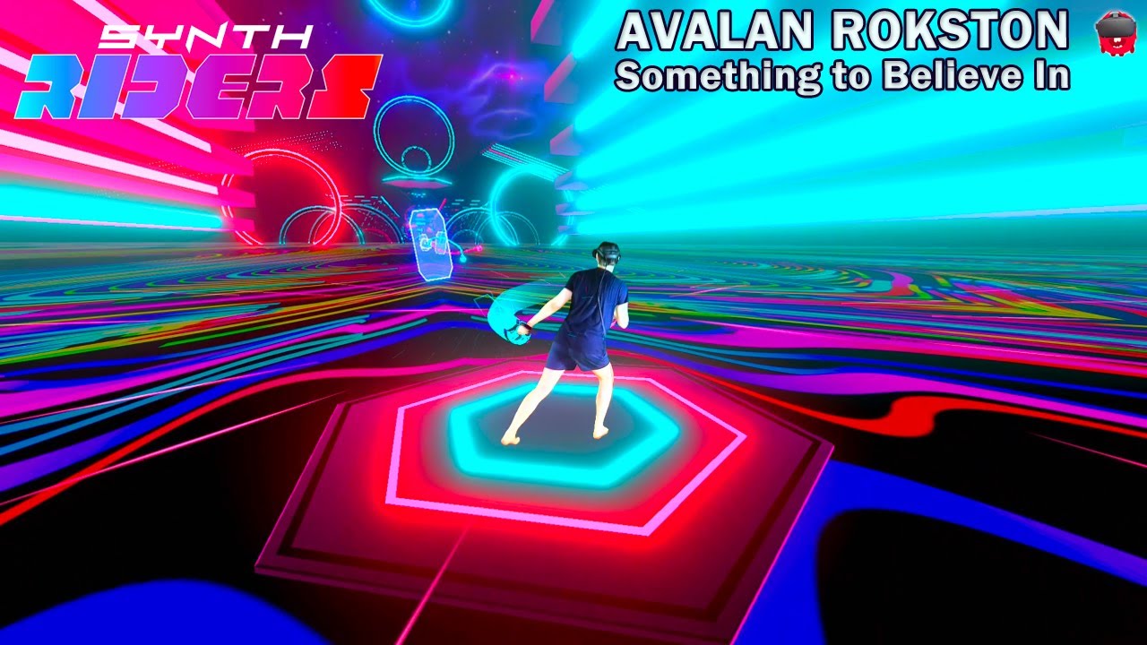 Synth Riders: AVALAN ROKSTON - Something to Believe In | Mixed Reality | Master
