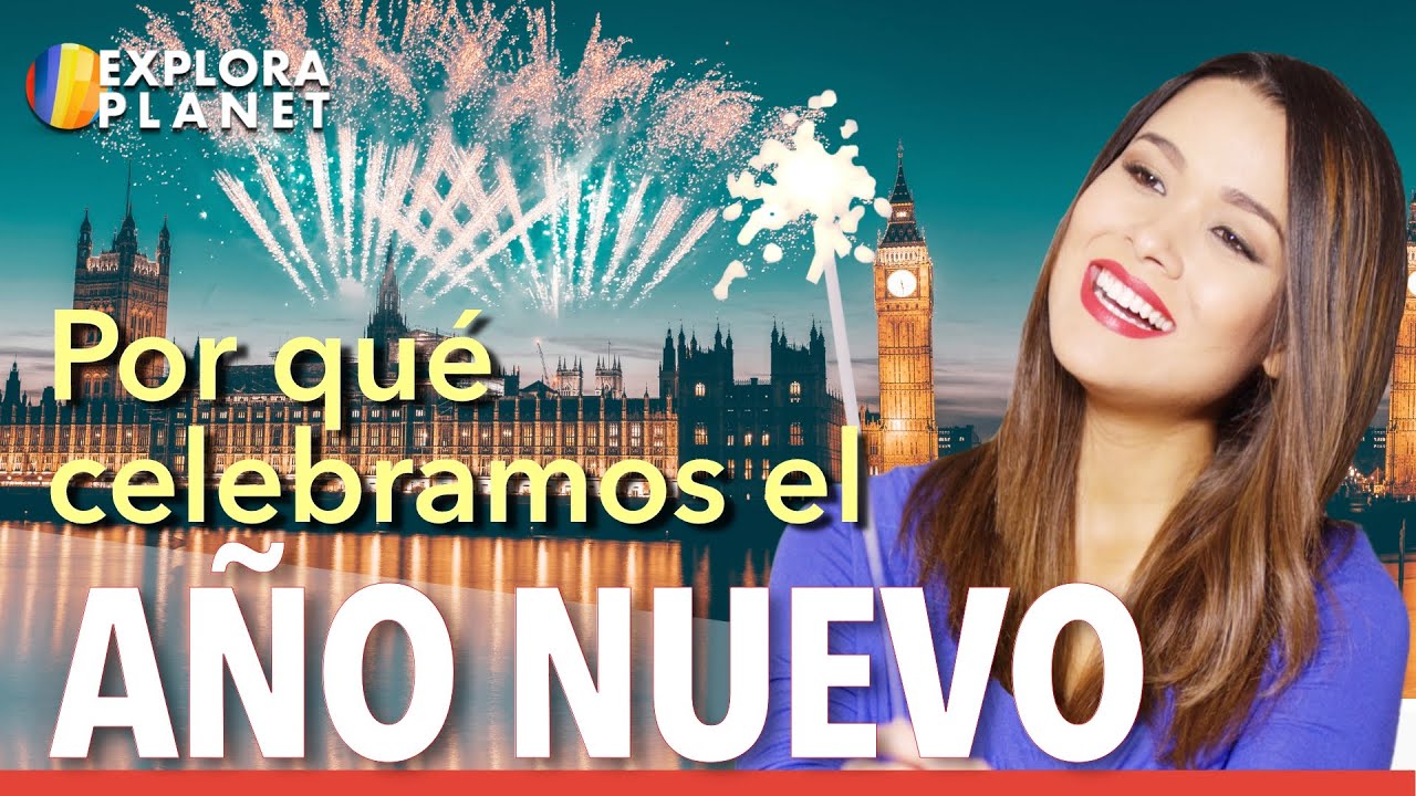 Año Nuevo | ¿Porqué  celebramos el Año Nuevo?